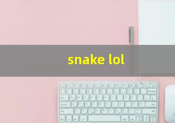 snake lol